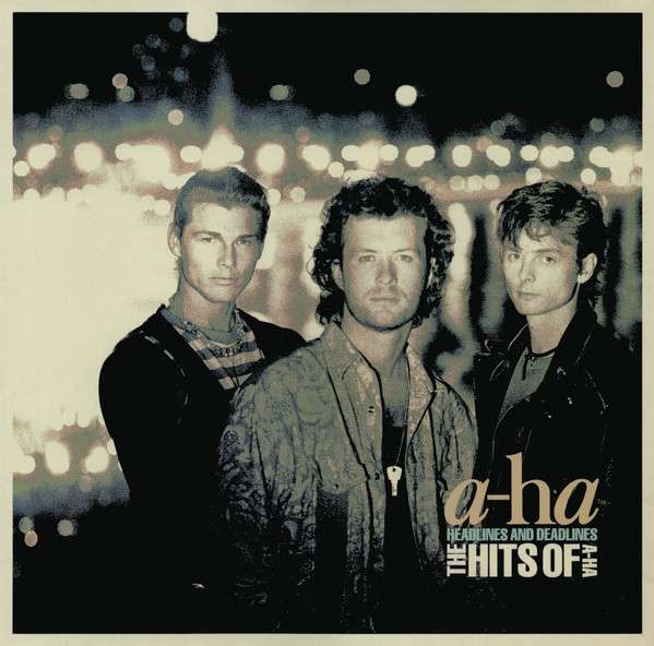 a-ha – Headlines And Deadlines: The Hits Of